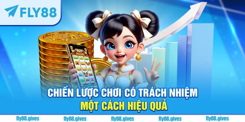 Hãy là một người chơi có trách nhiệm tại Fly88